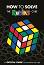 How to solve the Rubik's cube - 