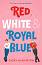Red, White and Royal Blue - Casey McQuiston - 
