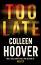 Too Late - Colleen Hoover - 