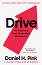 Drive: The Surprising Truth About What Motivates Us - Daniel H. Pink - 