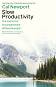 Slow Productivity: The Lost Art of Accomplishment Without Burnout - Cal Newport - �����