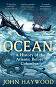 Ocean: A History of the Atlantic Before Columbus - John Haywood - �����