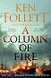 A Column of Fire - Ken Follett - 