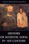 History of Medieval Sofia IV - XIV Century - Annie Dancheva-Vassileva - 