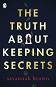 The Truth about Keeping Secrets - Savannah Brown - �����