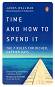 Time and How to Spend It - James Wallman - 