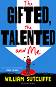 The Gifted, The Talanted and Me - William Sutcliffe - 