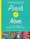 Pinch of Nom: 100 Slimming Home-Style Recipes - Kate Allinson, Kay Featherstone - 
