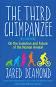 The Third Chimpanzee : On the Evolution and Future of the Human Animal - Jared Diamond - �����