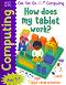 Get Set Go: Computing - How does my tablet work? - ������ �����