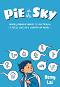 Pie in the Sky - Remy Lai -  