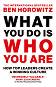 What You Do Is Who You Are: How Top Leaders Create a Winning Culture - Ben Horowitz - 