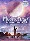 Moonology. Manifestation Oracle - Yasmin Boland -  