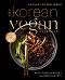 The Korean Vegan Cookbook - Joanne Lee Molinaro - �����
