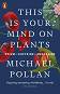 This Is Your Mind On Plants - Michael Pollan - �����