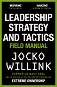 Leadership Strategy and Tactics - Jocko Willink - 