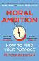 Moral Ambition - Rutger Bregman - �����