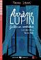 Arsene Lupin. Gentleman cambrioleur - Juniors A1 - Maurice Leblanc -  