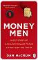 Money Men - Dan McCrum - �����