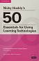 Nicky Hockly's 50 Essentials for Using Learning Technologies:      - Nicky Hockly - 