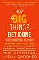 How Big Things Get Done - Bent Flyvbjerg, Dan Gardner - �����