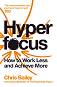 Hyperfocus - Chris Bailey - �����
