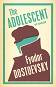 The Adolescent - Fyodor Dostoevsky - 
