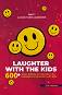 A Good Times Guidebook - part 1: Laughter with the Kids -   - 