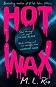 Hot Wax - M. L. Rio - �����