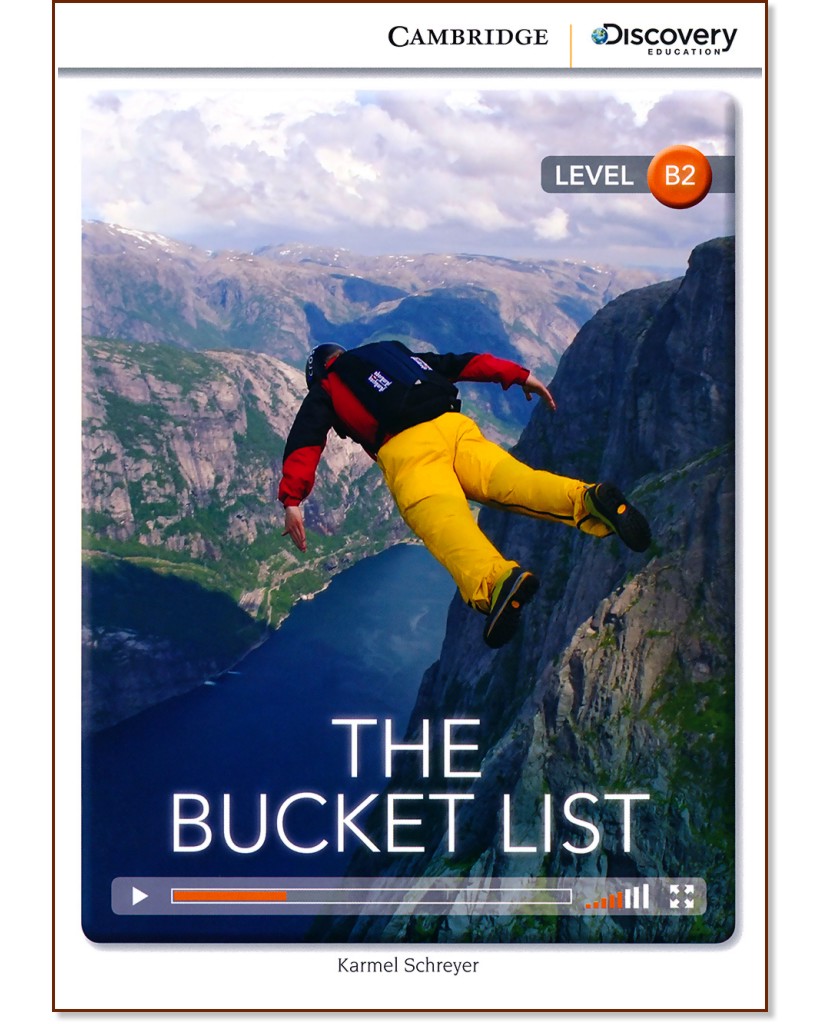 Cambridge Discovery Education Interactive Readers - Level B2: The Bucket List - Karmel Schreyer - 