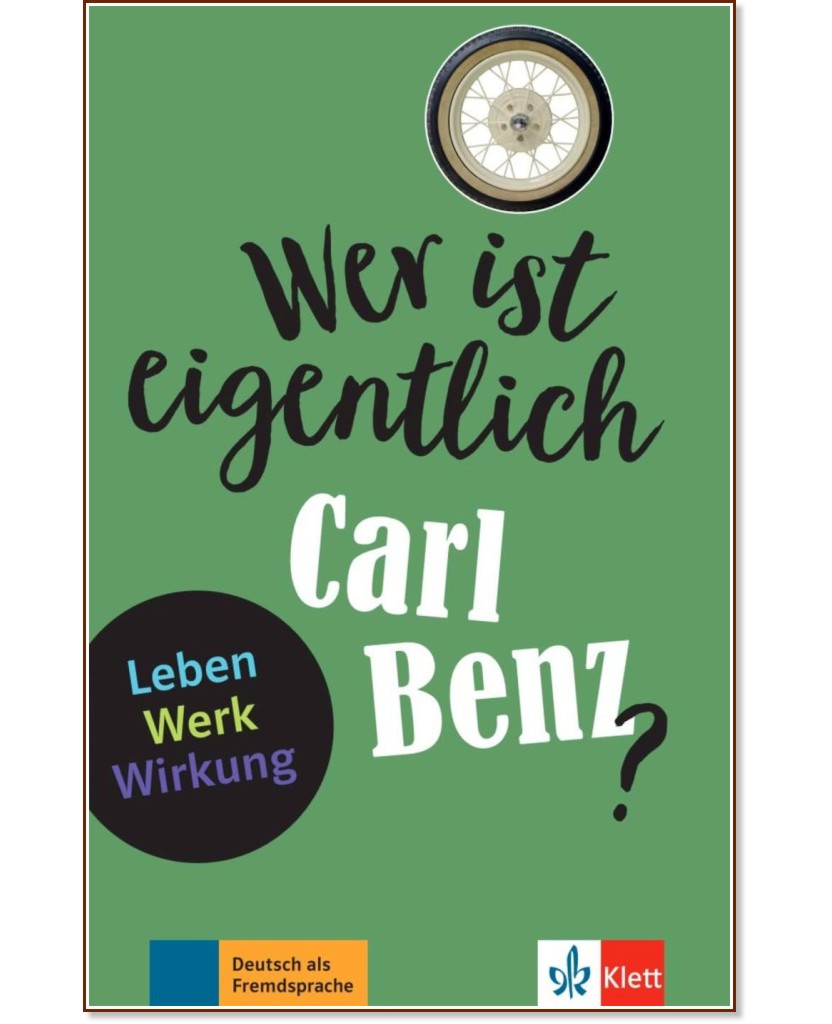 Wer ist eigentlich Carl Benz? - Gabi Baier - 