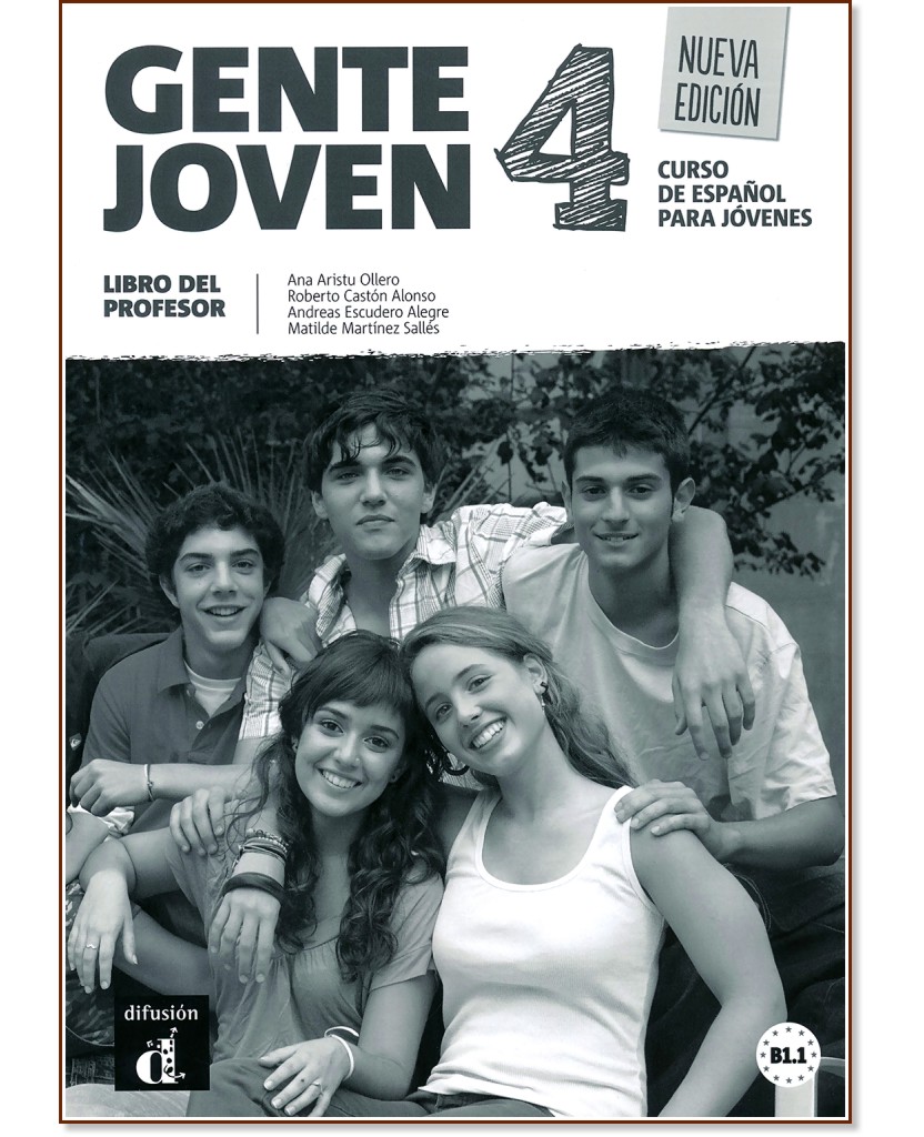 Gente Joven -  4 (B1.1):       : Nueva Edicion - Ana Aristu Ollero, Roberto Caston Alonso, Andreas Escudero Alegre, Matilde Martinez Salles -   