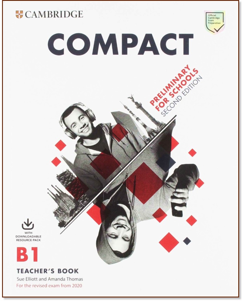 Compact Preliminary for Schools -  B1:    :      - Second Edition - Sue Elliott, Amanda Thomas -   