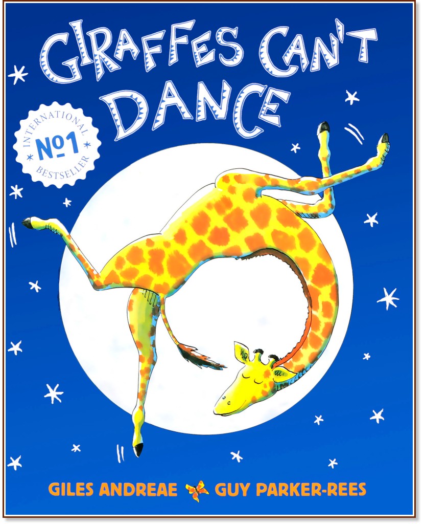 Giraffes can't dance - Giles Andreae, Guy Parker-Rees -  