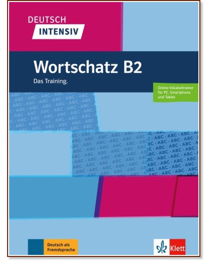 Deutsch Intensiv Wortschatz -  B2:     - Arwen Schnack - 