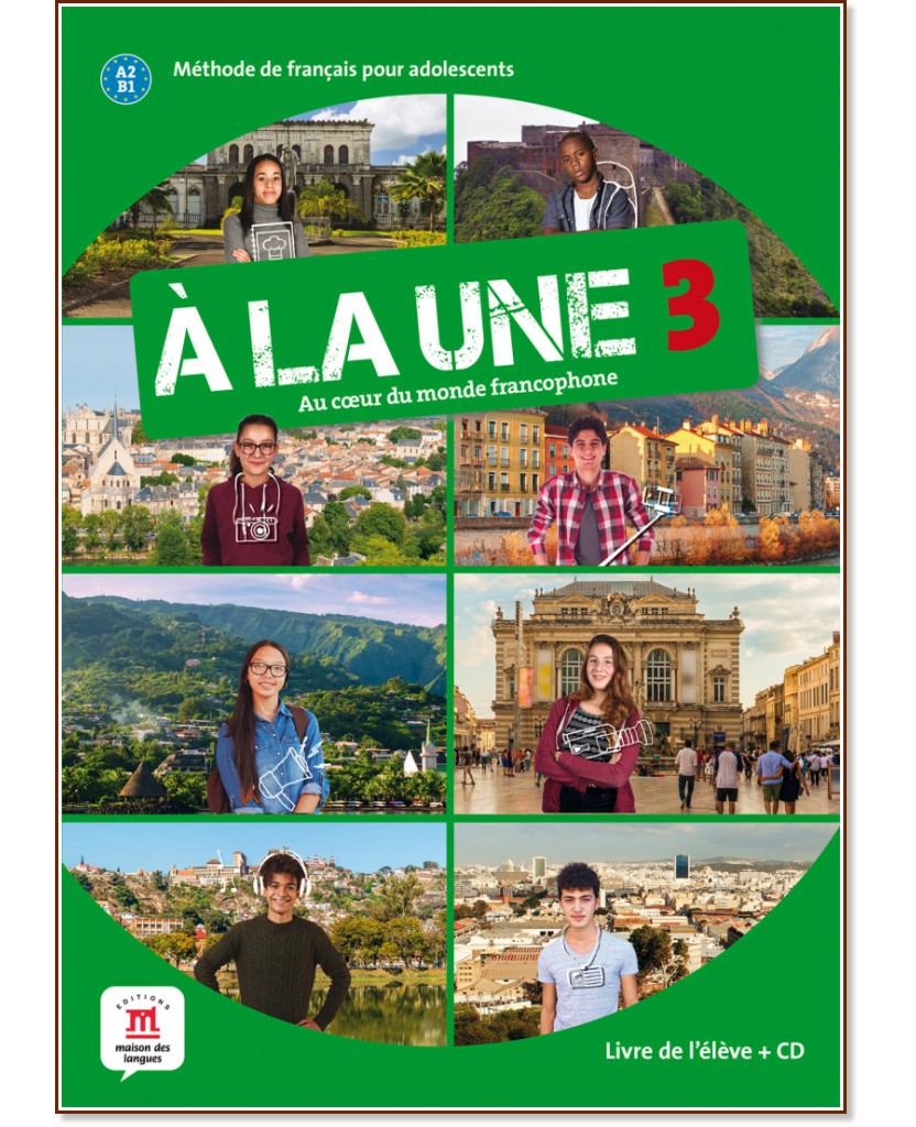 A la Une -  3 (A2 - B1):  :      - Katia Brandel, Charlotte Jade, Delphine Rouchy, Raphaele Fouillet, Araceli Rodriguez Tomp, A. Quetel, H. Todorovic - 