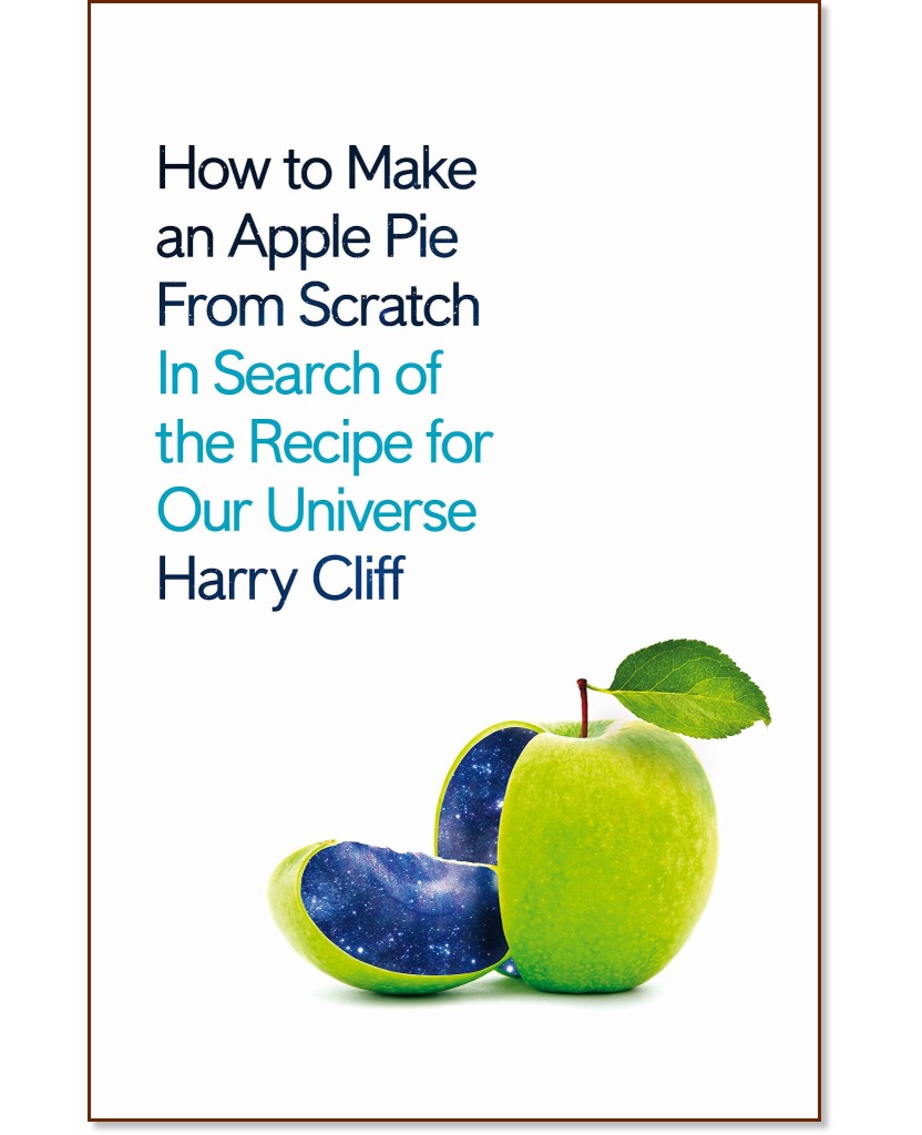 How to make an Apple Pie from Scratch - Harry Cliff - 