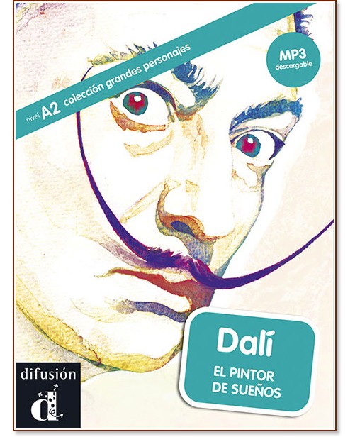 Grandes Personajes -  A2: Dali. El pintor de suenos - Laura Corpa - 