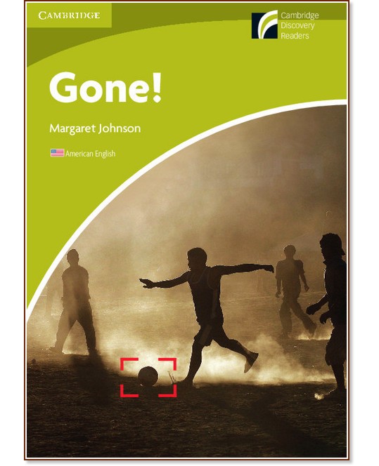 Cambridge Experience Readers: Gone! -  Starter/Beginner (A1) AE - Margaret Johnson - 