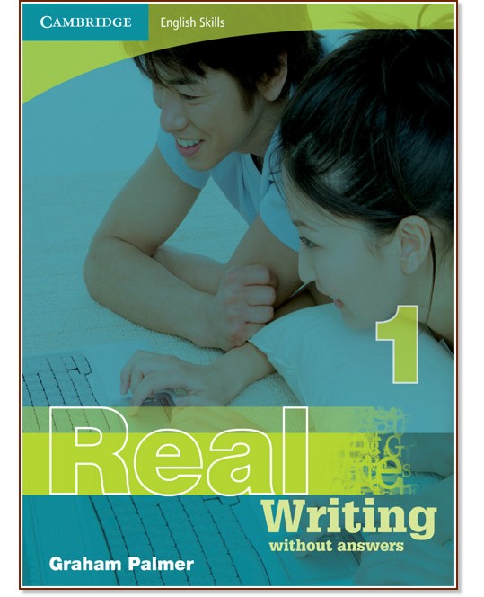 Cambridge English Skills Real -  1 (A1 - A2): Writing :     - Graham Palmer - 