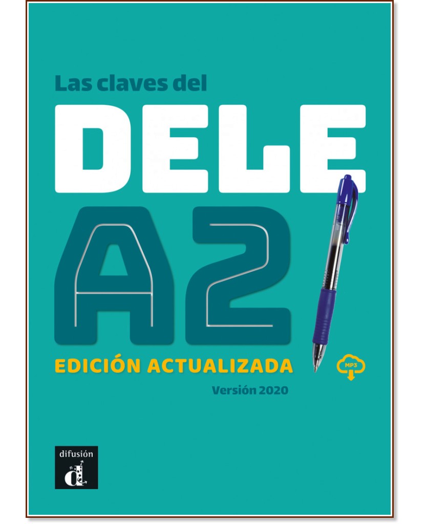 Las claves del DELE -  A2:      - Maria Jose Martinez, Daniel Sanchez, Maria Pilar Soria - 