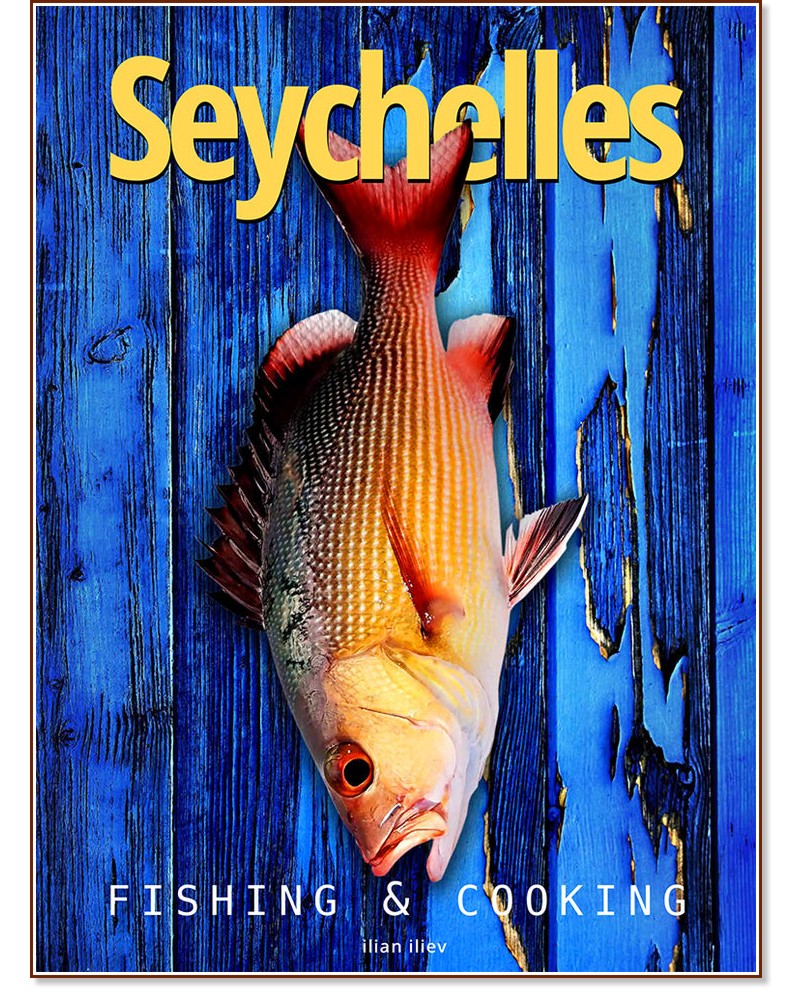 Seychelles - Fishing & Cooking - Ilian Iliev - 