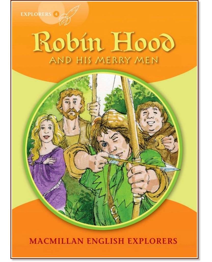 Macmillan Explorers - level 4: Robin Hood and his Merry Men - Gill Munton -  