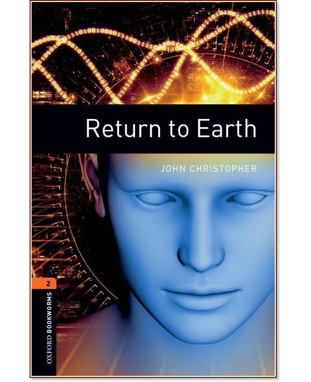 Oxford Bookworms Library -  2 (A2/B1): Return to Earth - 