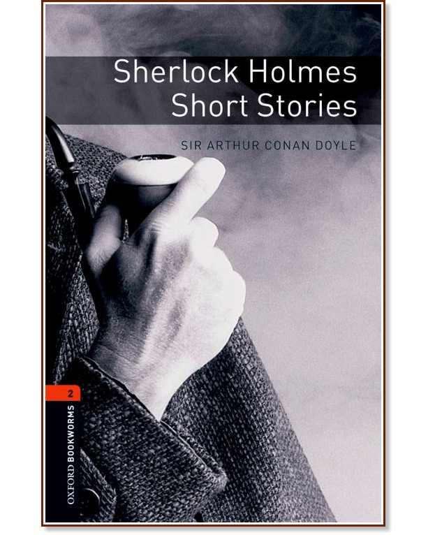 Oxford Bookworms Library -  2 (A2/B1): Sherlock Holmes. Short Stories - 