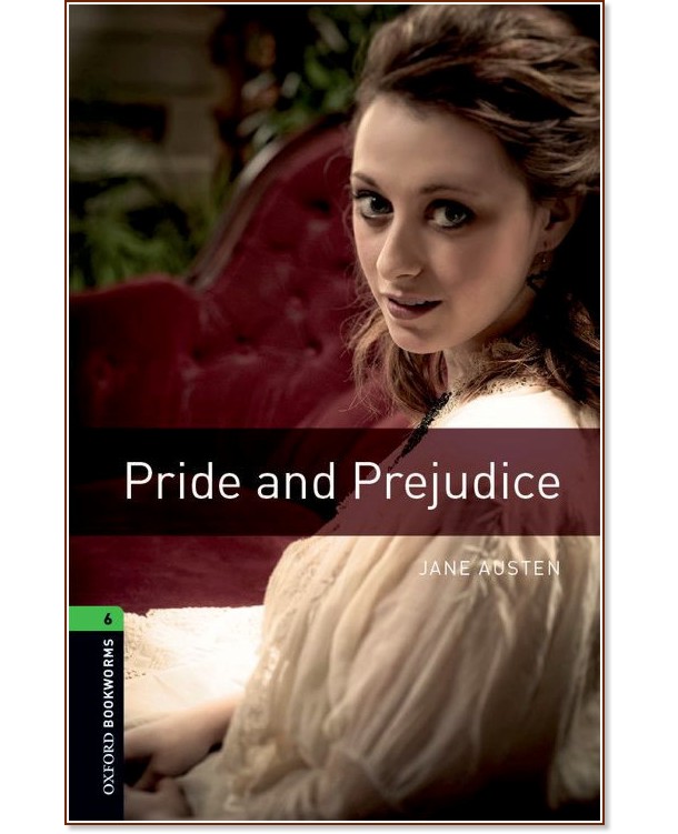 Oxford Bookworms Library -  6 (B2/C1): Pride and Prejudice - 