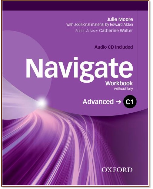 Navigate -  Advanced (C1):      - Julie Moore, Edward Alden, Catherine Walter -  