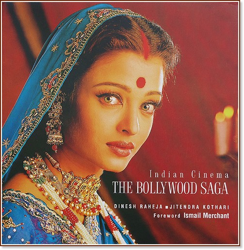 Indian Cinema: The Bollywood Saga - Dinesh Raheja, Jitendra Kothari - 