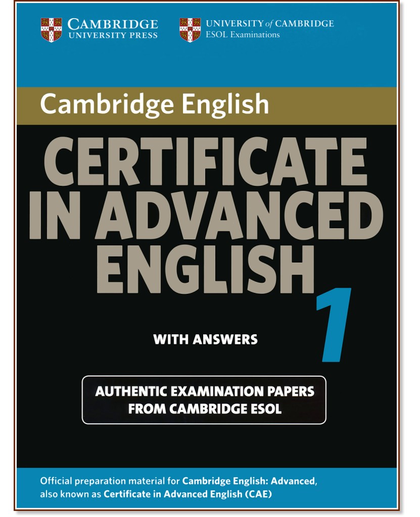 Cambridge Certificate in Advanced English for updated exam :  1 -  C1:        CAE - 