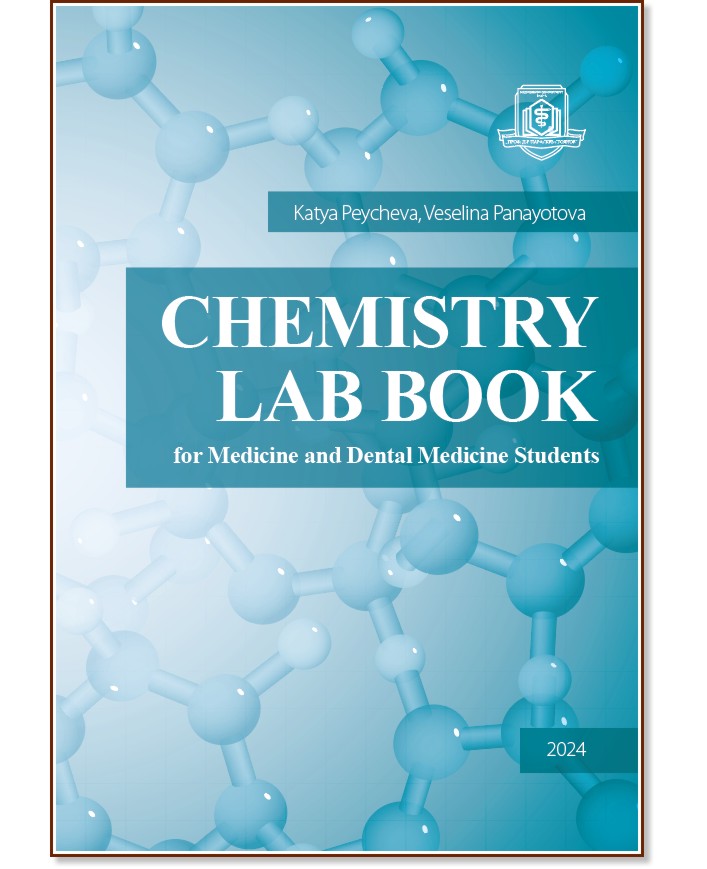 Chemistry Lab Book for Medicine and Dental Medicine Students - Katya Peycheva, Veselina Panayotova - 